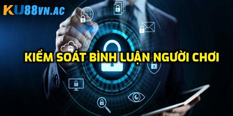 Chính Sách Bảo Mật Ku88 2 Quy định về bình luận