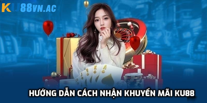 Sự Kiện - Khuyến Mãi Ku88 5 Cách nhận khuyến mãi hấp dẫn tại Ku88