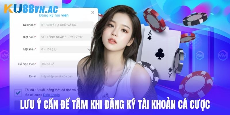 Đăng Ký Ku88 4 Lưu ý quan trọng hội viên cần nhớ kỹ khi đăng ký Ku88