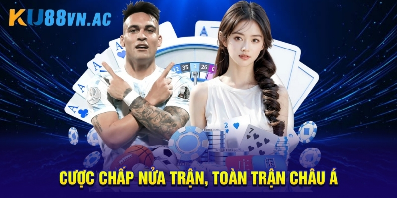 Kèo Nửa Trận/Toàn Trận - Cách Chơi Và Mẹo Soi Cực Chuẩn 3 Cược chấp nửa trận, toàn trận châu Á