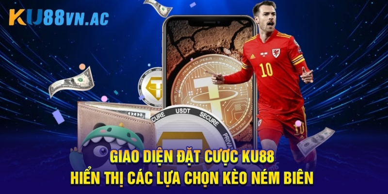Kèo Ném Biên Ku88 - 6 Bí Quyết Thắng Lớn Không Thể Bỏ Qua