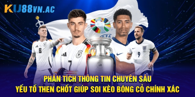 Bóng cỏ Ku88 - Thế Giới Cá Cược Đầy Thú Vị Năm 2025 3 Phân tích thông tin chuyên sâu, yếu tố then chốt giúp soi kèo bóng cỏ chính xác.