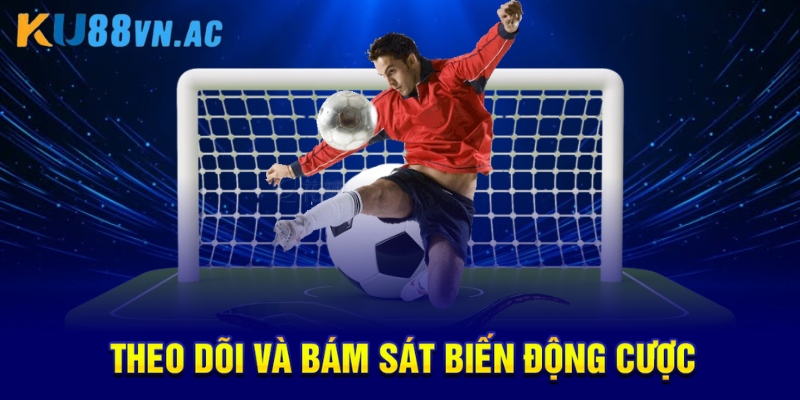 Kèo Draw No Bet Là Gì? Khái Niệm Và Ý Nghĩa Cơ Bản   5 Theo dõi và bám sát biến động cược